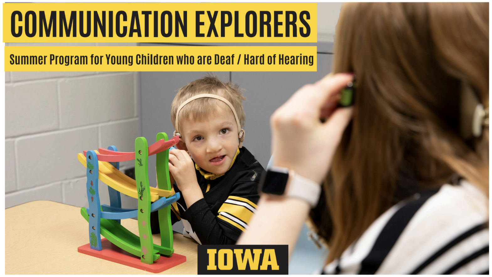 University of Iowa Communication Explorers, formerly called Listen and Speak Up, focuses on communication skills for children ages 3-6 who are Deaf / Hard of Hearing.